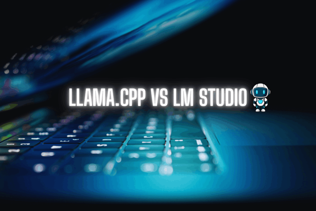 Llama.cpp vs LM Studio - Which Local LLM Tool is Better?